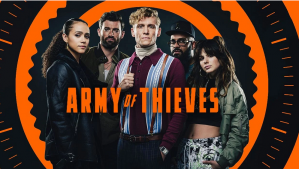 Army of Thieves (2021)